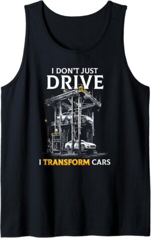Débardeur Cars « I Don't Just Drive, I Transform »